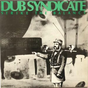 Dub Syndicate - Strike the Balance