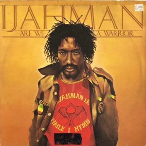 Ijahman - Are We A Warrior