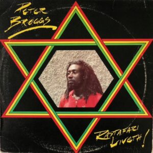 Peter Broggs - Rastafari Liveth