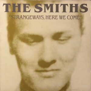 The Smiths - Strangeways, Here We Come