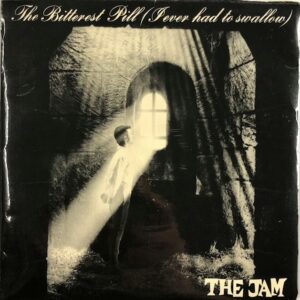 The Jam- The Bitterest Pill