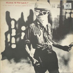 Mark Stewart - As The Veneer Of Democracy Starts To Fade