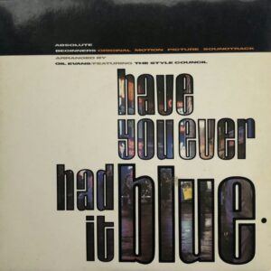 The Style Council - Have You Ever Had It Blue