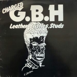Charged G.B.H – Leather, Bristles, Studs And Acne.