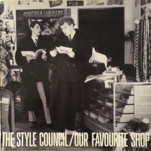 The Style Council – Our Favourite Shop