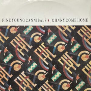 Fine Young Cannibals – Johnny Come Home
