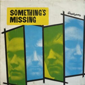 The Escalators ‎– Something's Missing