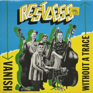 Restless – Vanish Without A Trace