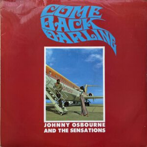 Johnny Osbourne & The Sensations – Come Back Darling