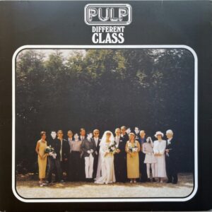 Pulp – Different Class