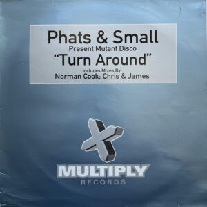 Phats & Small – Turn Around