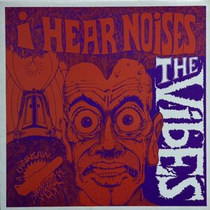 The Vibes – I Hear Noises