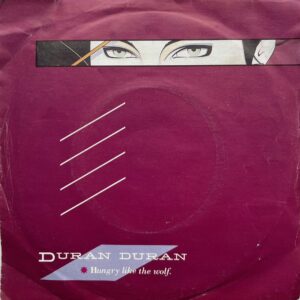 Duran Duran β Hungry Like The Wolf