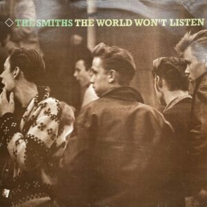 The Smiths β The World Won't Listen